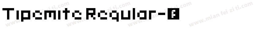 Tipemite Regular字体转换